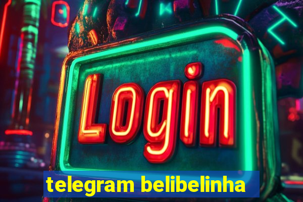 telegram belibelinha